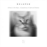 Relapso - Echoes in the Abyss: A Symphony of Light and Shadow '2024