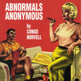 Congo Norvell - Abnormals Anonymous '1997