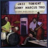 Lenny Marcus Trio - Jazz Tonight '2002