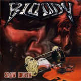Bloody - Slow Death '2005