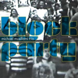 Michael Musillami Trio - Block Party '2023