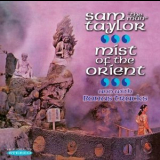 Sam The Man Taylor - Mist Of The Orient '2014