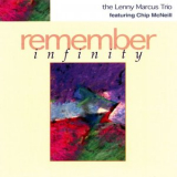 Lenny Marcus Trio - Remember Infinity '1996