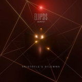 Ellipsis Quintet - Aristotles Dilemma '2024