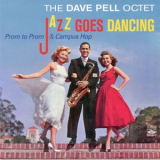 The Dave Pell Octet - Jazz Goes Dancing / Prom to Prom & Campus Hop '2013