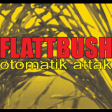 Flattbush - Otomatik Attak '2010