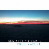 Ben Sluijs Quartet - True Nature '2005