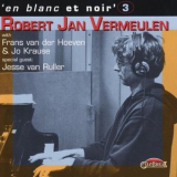Robert Jan Vermeulen - En Blanc Et Noir 3 '2012