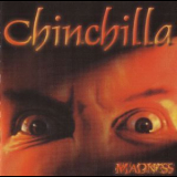 Chinchilla - Madness '2000