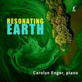 Carolyn Enger - Resonating Earth '2024