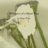 Binary Phaze - Whispers Of A Silent Year '2024