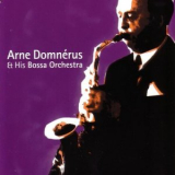 Arne Domnerus - A Little Bossa Nova '2002