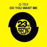 Q-Tex - Do You Want Me '2013