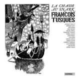 Francois TUSQUES - La Chasse Au Snark (The Hunting Of The Snark) '2020