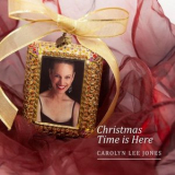 Carolyn Lee Jones - Christmas Time Is Here '2021