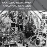 Edouard Touchette - Herbarium '2025