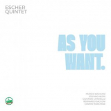 Escher Quintet - As You Want '2021