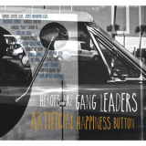 Heroes Are Gang Leaders - Artificial Happiness Button '2020