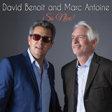 David Benoit and Marc Antoine - So Nice! '2017
