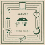 Leah Nobel - Mother Tongue '2022