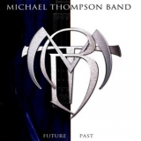 Michael Thompson Band - Future Past '2012