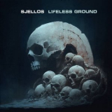 Sjellos - Lifeless Ground '2024