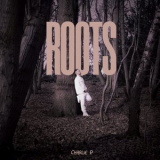 Charlie P - Roots '2024