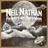 Neil Nathan - Flowers on the Moon '2017