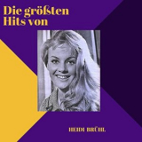 Heidi Bruhl - Die grossten Hits von Heidi Bruhl '2021