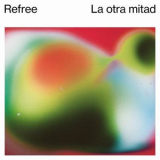 Refree - La otra mitad '2018