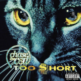 Too Short - Chase the Cat '2001