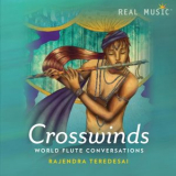 Rajendra Teredesai - Crosswinds - World Flute Conversations (feat. BlueMonk) '2015