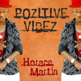 Horace Martin - Pozitive Vibez '2005