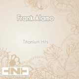 Frank Alamo - Titanium Hits '2018