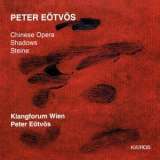 Peter Eotvos - Chinese Opera / Shadows / Steine '2000