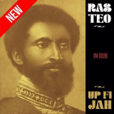 Ras Teo - Up Fi Jah in Dub '2024