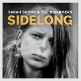Sarah Shook & the Disarmers - Sidelong '2017