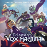 Neal Acree - The Legend of Vox Machina (Amazon Original Series Soundtrack) '2022