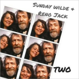 Sunday Wilde & Reno Jack - Two '2017