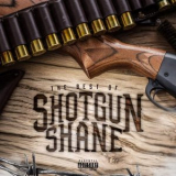 Shotgun Shane - Best of Shotgun Shane '2019