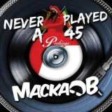 Macka B - Never Played A 45 '2015