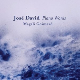 Magali Goimard - Jose David: Piano Works '2023
