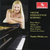 Natalya Shkoda - Kosenko: Piano Music, Vol. 2 '2012