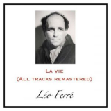 Leo Ferre - La vie '2019