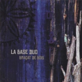 La Base Duo - Bracat de Bois '2017