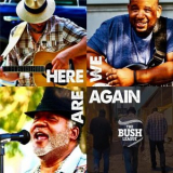The Bush League - Here We Are...again '2020