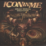 Icon In Me - Head Break Solution '2011