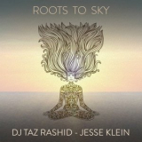 DJ Taz Rashid - Roots To Sky '2022