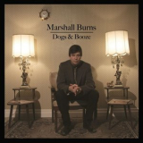 Marshall Burns - Dogs and Booze '2019