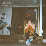 Jack Gray - Nights Like This '2019